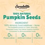 Swadelite Premium Pumpkin Seeds (Kaddu Ke Beej) | High Zinc, Magnesium & Protein Rich Seeds for Immunity, Sleep & Hair Health - 300gm - Image 3
